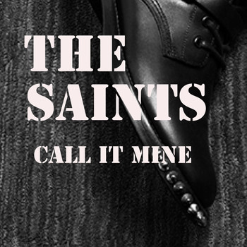 The Saints - Call It Mine (Explicit)