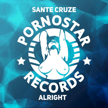 Sante Cruze - Alright