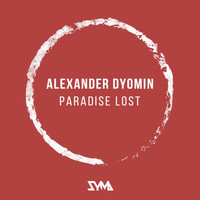 Alexander Dyomin - Paradise Lost