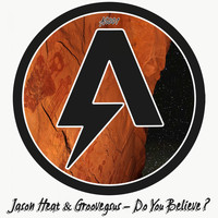 Groovegsus, Jason Heat - Do You Believe