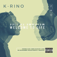 K-Rino - Welcome to Life (The Big Seven #6) (Explicit)