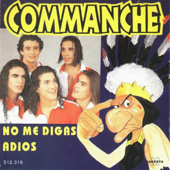 Commanche - No Me Digas Adios