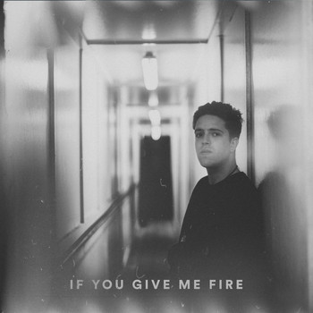 Benjamin Francis Leftwich - If You Give Me Fire