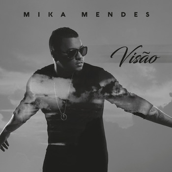 Mika Mendes - Visão