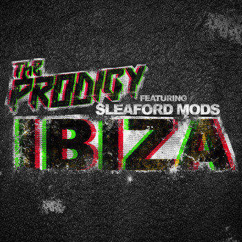 The Prodigy - Ibiza (Explicit)
