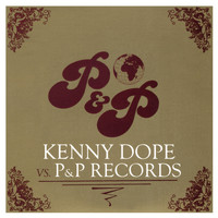 Kenny Dope - Kenny Dope vs. P&P Records