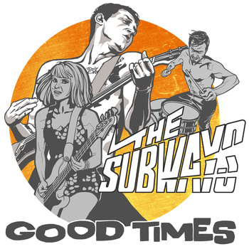 The Subways - Good Times EP