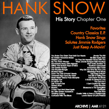 Hank Snow - The Hank Snow (1914-1999) History - Chapter One