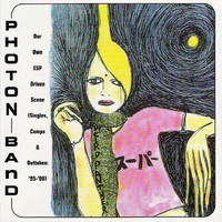 Photon Band - Our Own ESP Driven Scene: Singles, Comps. & Outtakes 1995-2000