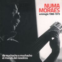 Numa Moraes - Antología 1968 - 1973