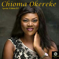 Chioma Okereke - Chioma Okereke Special Edition EP