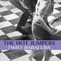 The Hot Jumpers - Twist Babaluba
