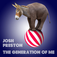 Josh Preston - The Generation of Me