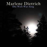 Marlene Dietrich - Die Welt War Jung