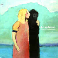 D.C. Anderson - Close Companions