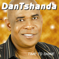 Dan Tshanda - Time to Shine