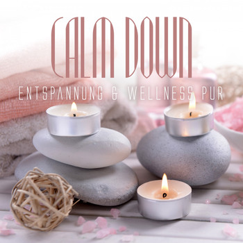 Various Artists - Calm Down: Entspannung & Wellness Pur