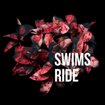 Swims - Ride