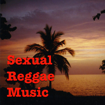 Various Artists - Sexual Reggae Music
