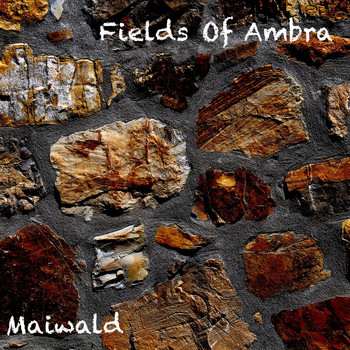 Maiwald - Fields of Ambra