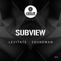 Subview - Levitate / Soundman