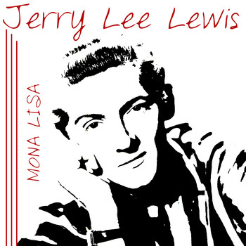 Jerry Lee Lewis - Mona Lisa