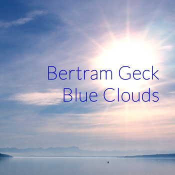 Bertram Geck - Blue Clouds