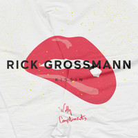 Rick Grossmann - Kissin