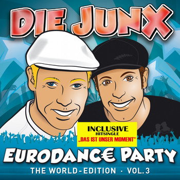Die Junx - Eurodance Party, Vol. 3 (The World-Edition)