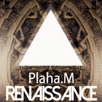 Plaha.M - Renaissance