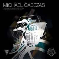Michael Cabezas - Acetylcholine EP