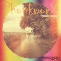 PhonkworX - Yeah Disco