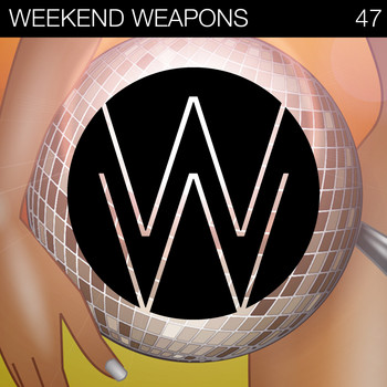 Various Artists - Weekend Weapons 47