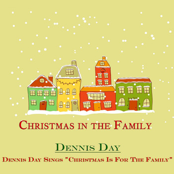 Dennis Day - Dennis Day Sings "Christmas Is for the Family"" (Christmas in the Family)