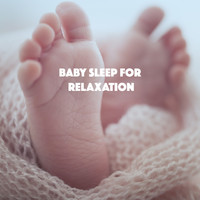 Bedtime for Baby - Baby Sleep for Relaxation