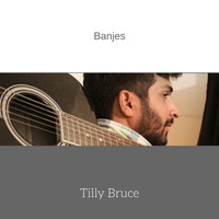 Tilly Bruce - Banjes