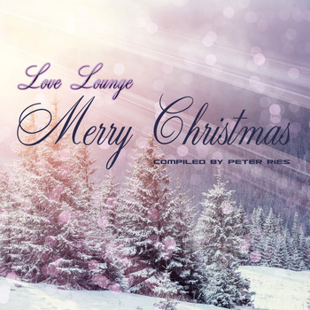 Various Artists - Merry Christmas - Love Lounge