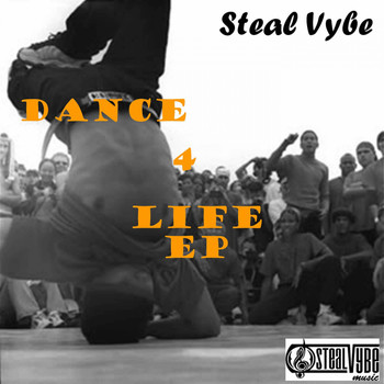 Steal Vybe - Dance 4 LifeEP