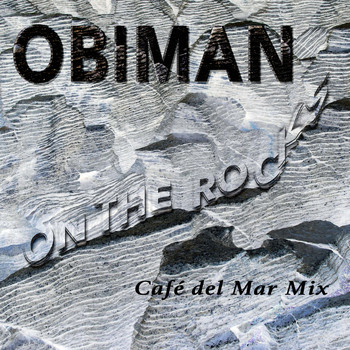 Obiman - On The Rocks (Cafe del Mar Mix)