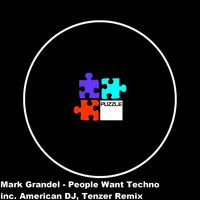 Mark Grandel - People Want Techno