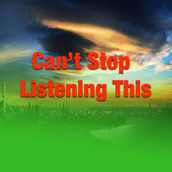 Various Artists - Can't Stop Listening This