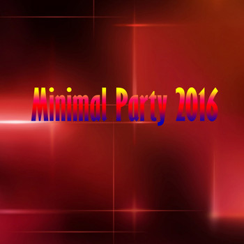 Various Artists - Minimal Party 2016 (Explicit)