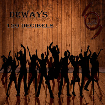 Deways - 120 Decibels