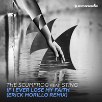 The Scumfrog feat. Sting - If I Ever Lose My Faith (Erick Morillo Remix)