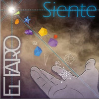 El Faro - Siente