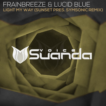 Frainbreeze & Lucid Blue - Light My Way (Sunset pres. Symsonic Remix)