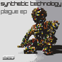 Synthetic Technology - Plague EP