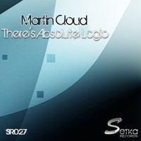 Martin Cloud - There's Absolute Logic