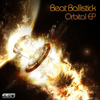 Beat Ballistick - Orbital EP