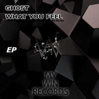Gh05T - What You Feel